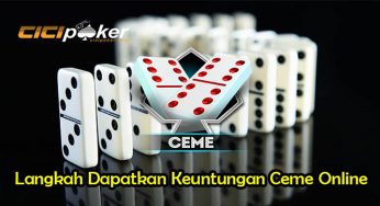 Langkah Dapatkan Keuntungan Ceme Online